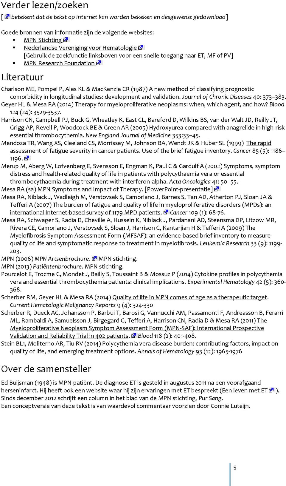 classifying prognostic comorbidity in longitudinal studies: development and validation. Journal of Chronic Diseases 40: 373 383.