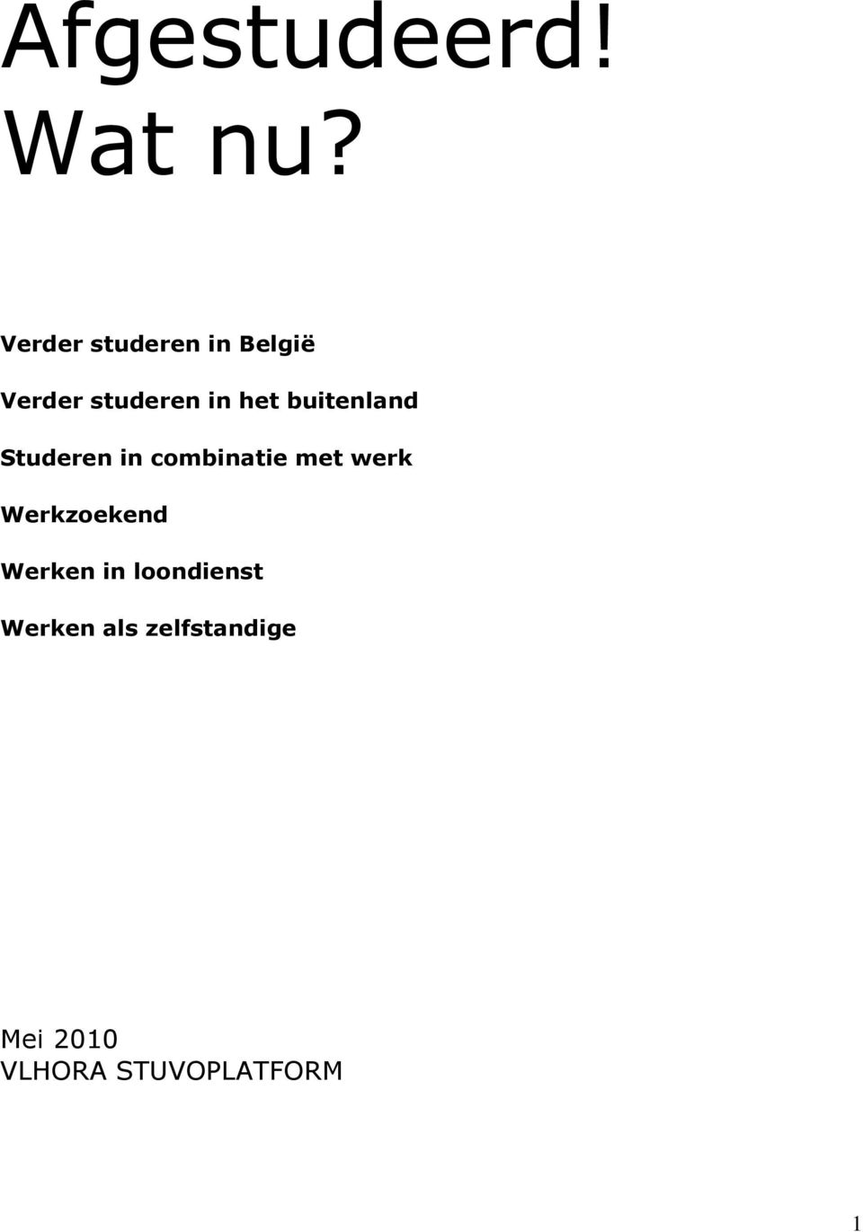 buitenland Studeren in combinatie met werk