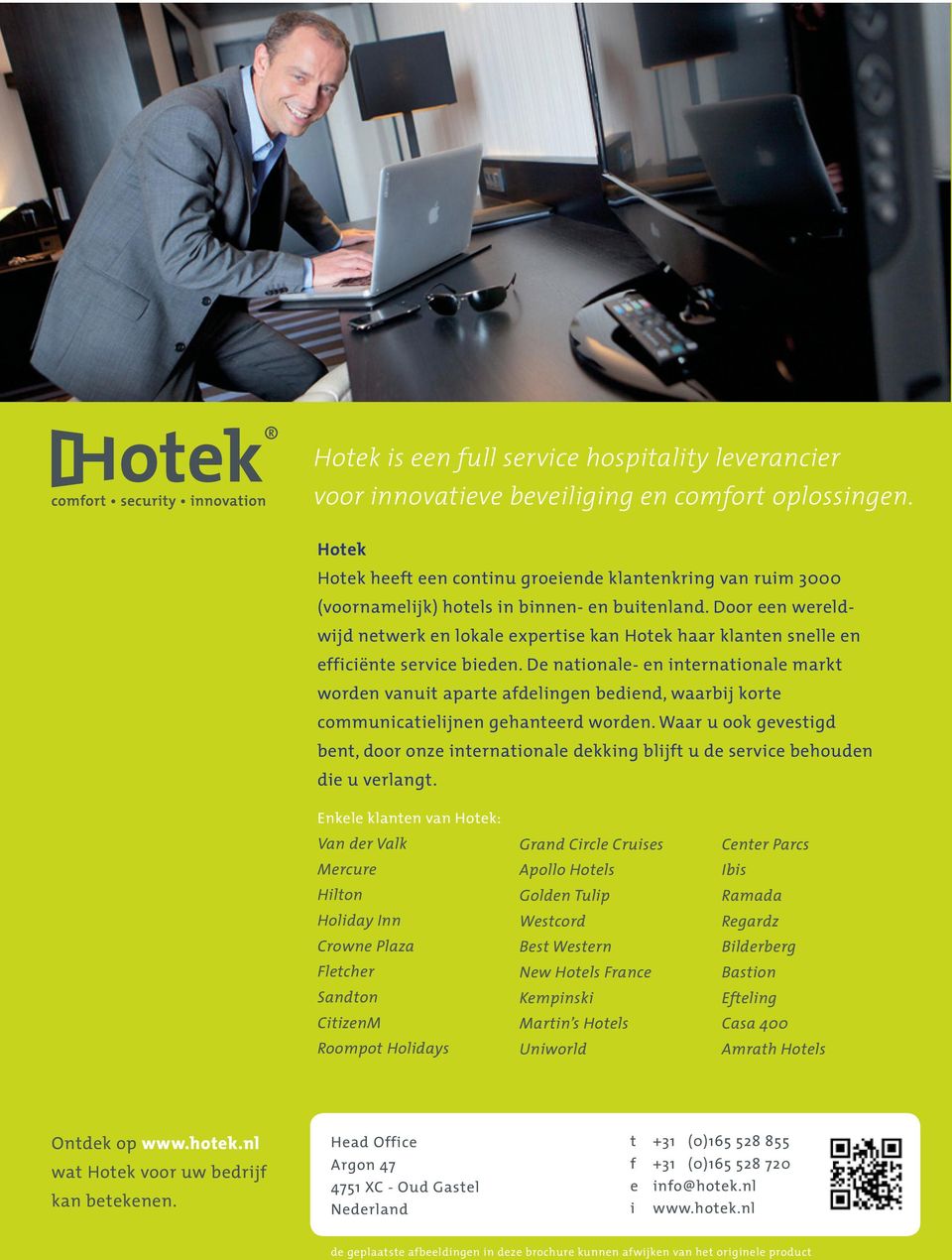 Door een wereldwijd netwerk en lokale expertise kan Hotek haar klanten snelle en efficiënte service bieden.