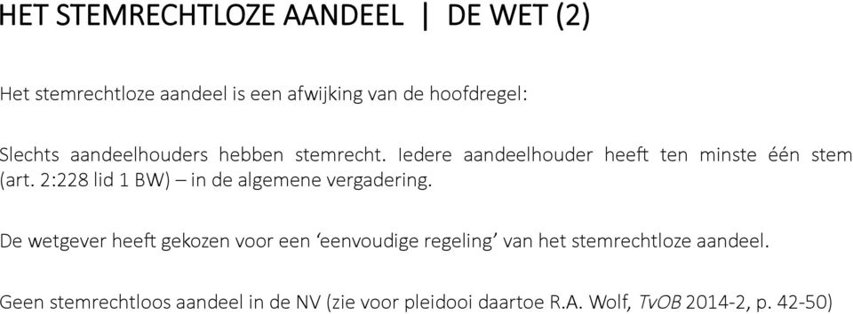 2:228 lid 1 BW) in de algemene vergadering.