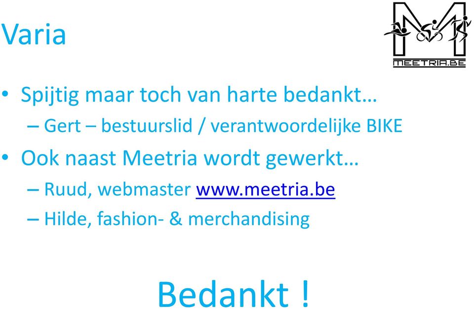 Meetria wordt gewerkt Ruud, webmaster www.