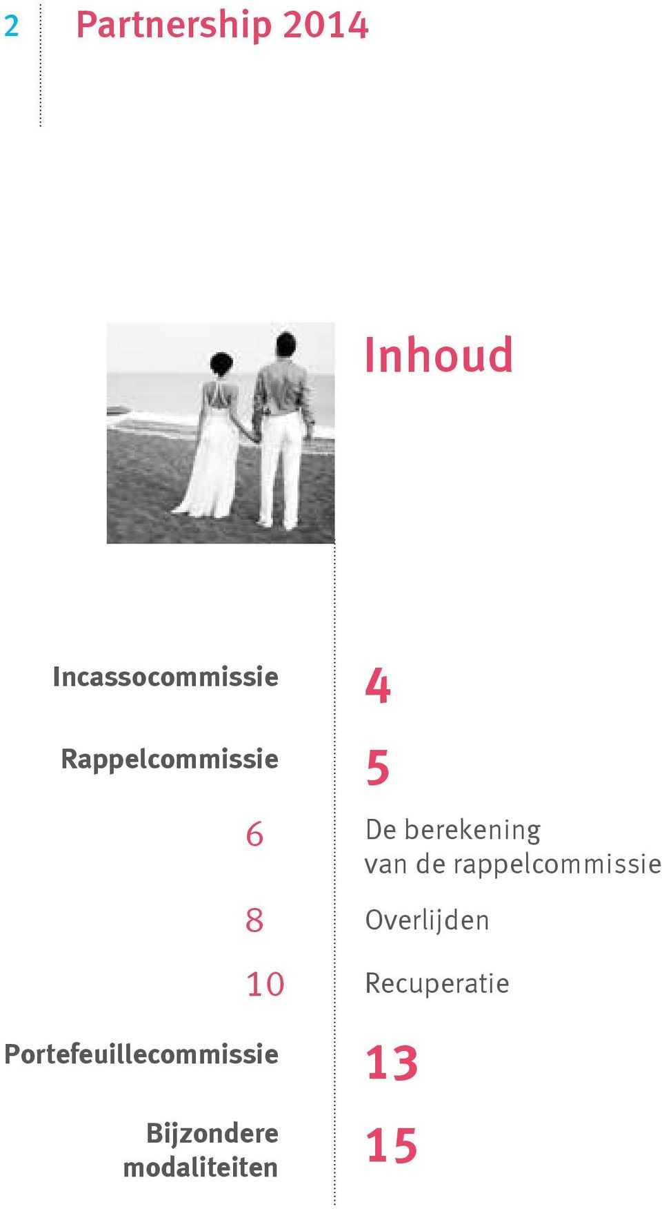 rappelcommissie 8 Overlijden 10 Recuperatie