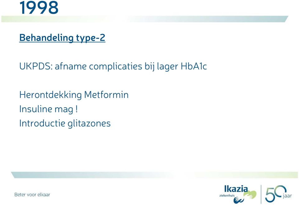 HbA1c Herontdekking Metformin