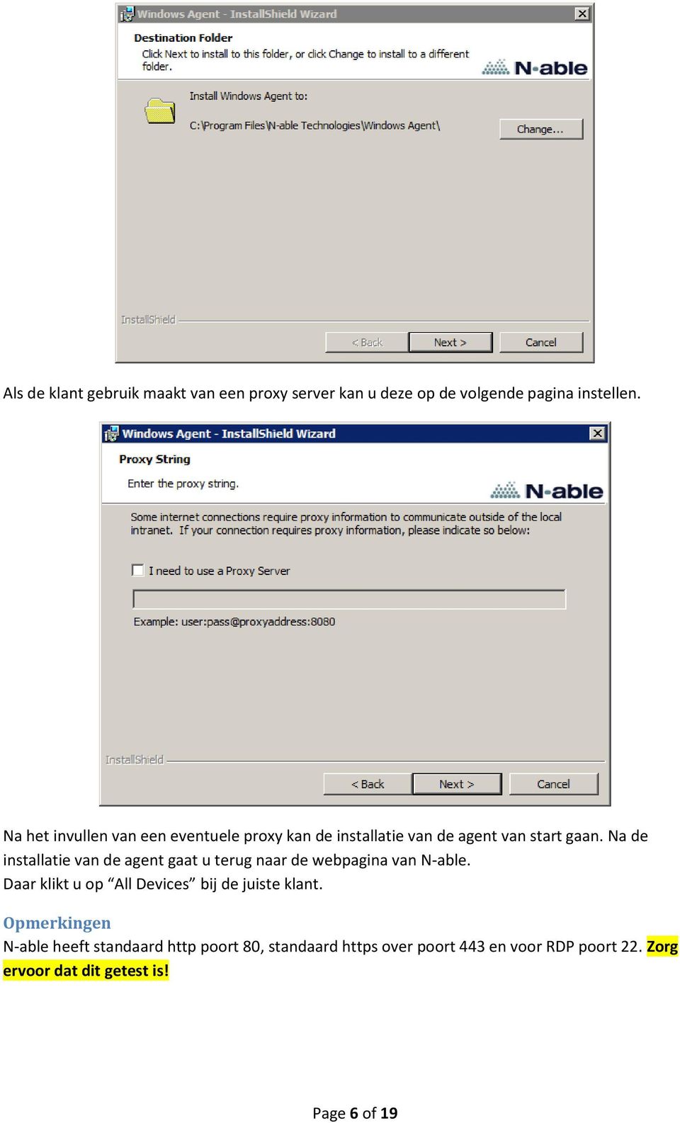 Na de installatie van de agent gaat u terug naar de webpagina van N-able.