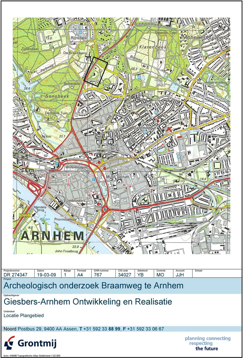 Giesbers-Arnhem Ontwikkeling en Realisatie Onderdeel Locatie Plangebied Noord Postbus 29, 94 AA