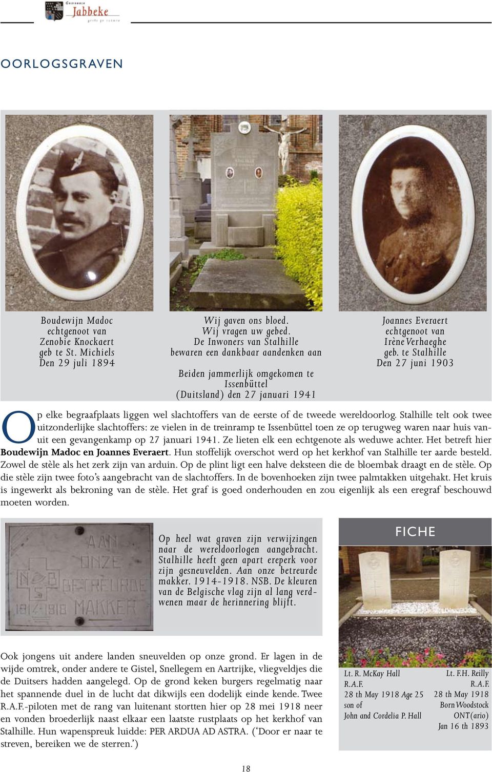 te Stalhille Den 27 juni 1903 Op elke begraafplaats liggen wel slachtoffers van de eerste of de tweede wereldoorlog.