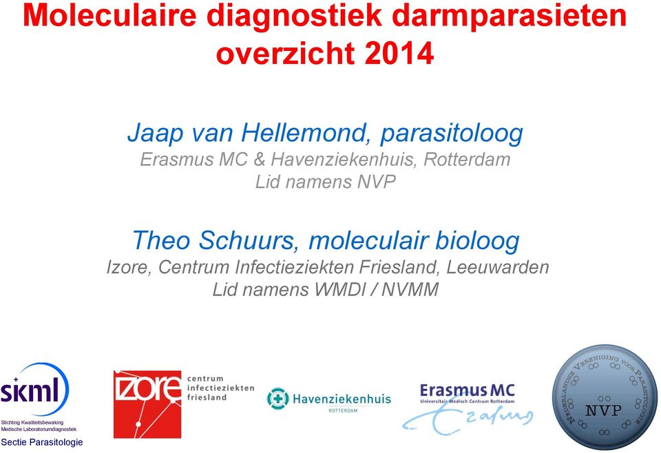 Rotterdam Lid namens NVP Theo Schuurs, moleculair bioloog