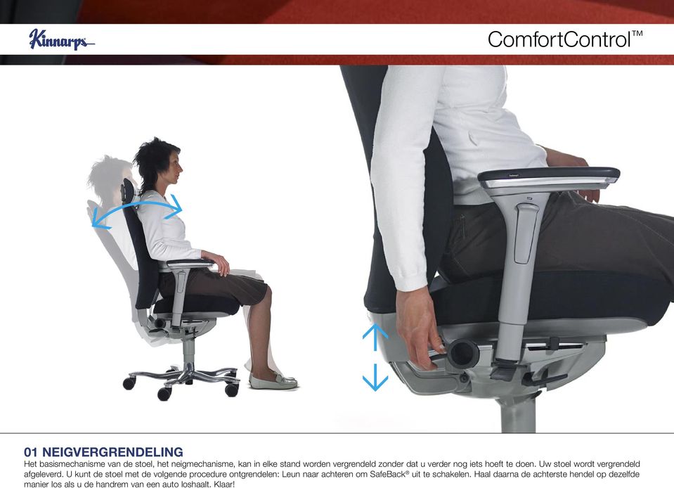U kunt de stoel met de volgende procedure ontgrendelen: Leun naar achteren om SafeBack uit te