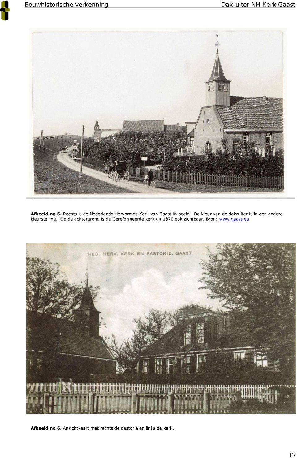 Op de achtergrond is de Gereformeerde kerk uit 1870 ook zichtbaar.