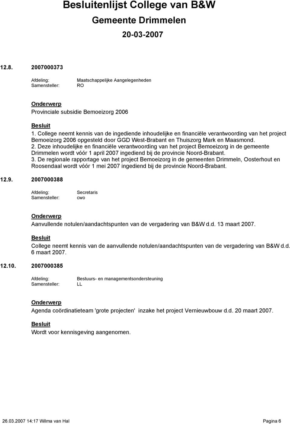 06 opgesteld door GGD West-Brabant en Thuiszorg Mark en Maasmond. 2.