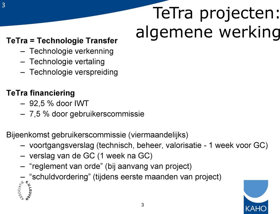 gebruikerscommissie (viermaandelijks) voortgangsverslag (technisch, beheer, valorisatie - 1 week voor GC)