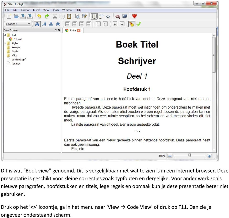 Voor ander werk zoals nieuwe paragrafen, hoofdstukken en titels, lege regels en opmaak kun je deze