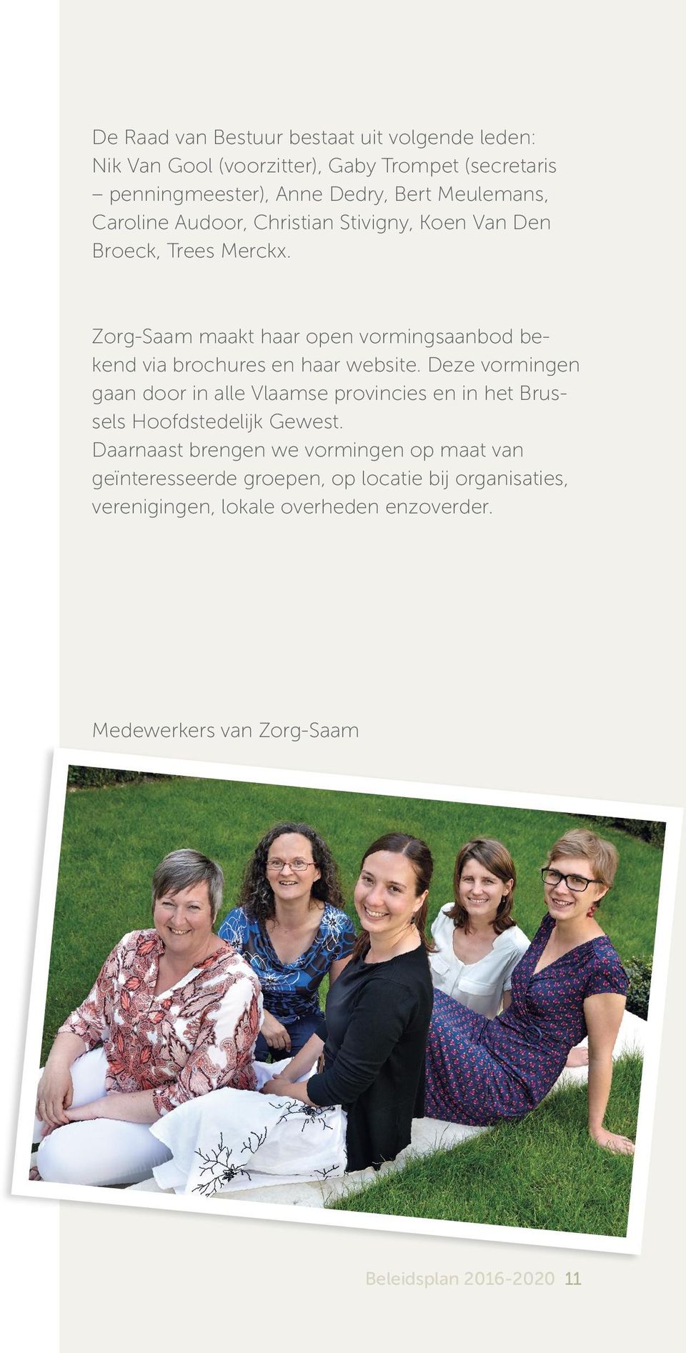 Zorg-Saam maakt haar open vormingsaanbod bekend via brochures en haar website.