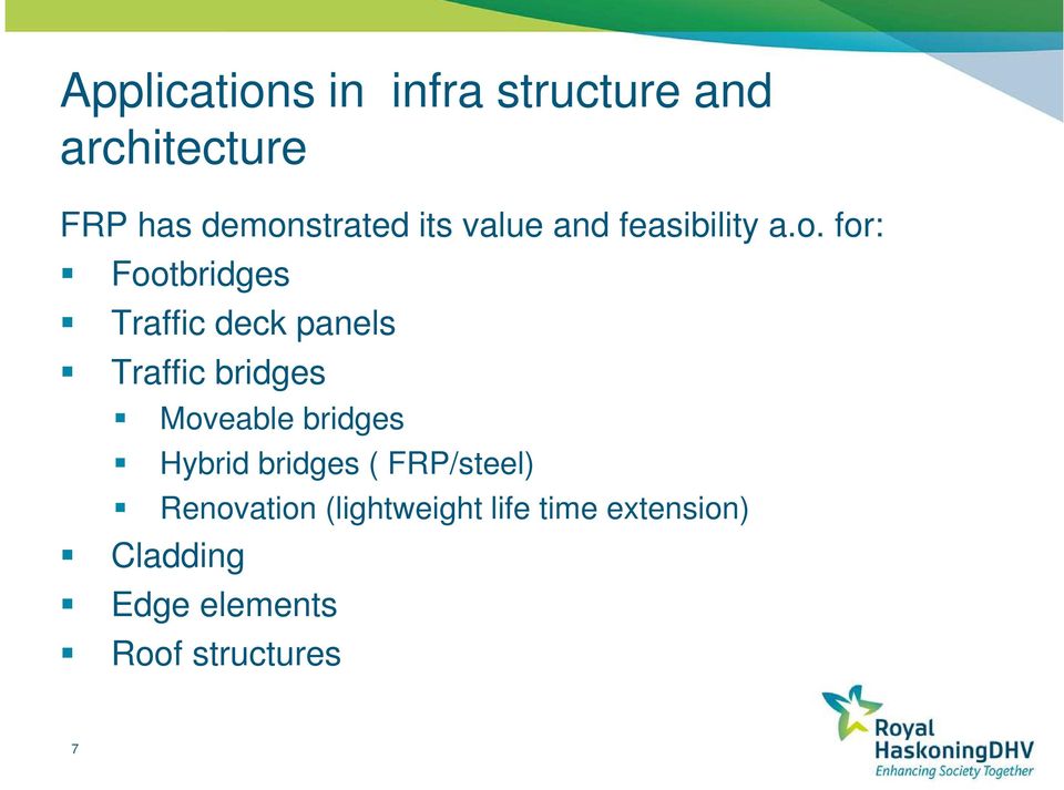 for: Footbridges Traffic deck panels Traffic bridges Moveable bridges