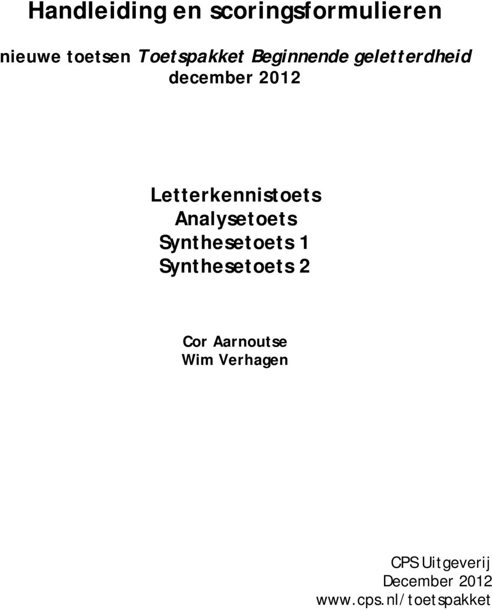 Letterkennistoets Analysetoets Synthesetoets 1 Synthesetoets
