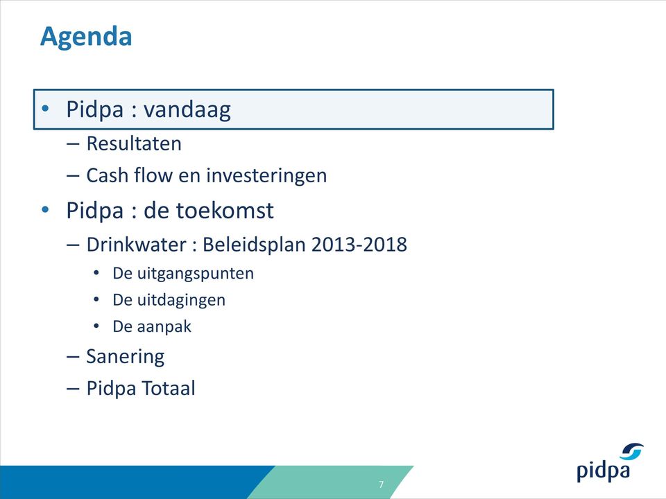Drinkwater : Beleidsplan 2013-2018 De