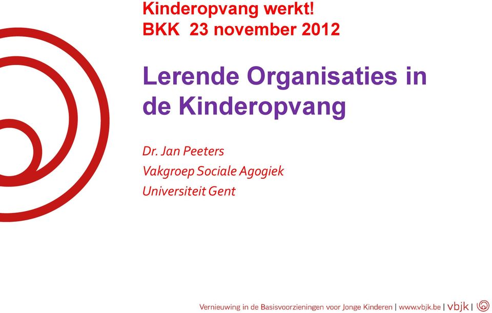 Organisaties in de Kinderopvang Dr.