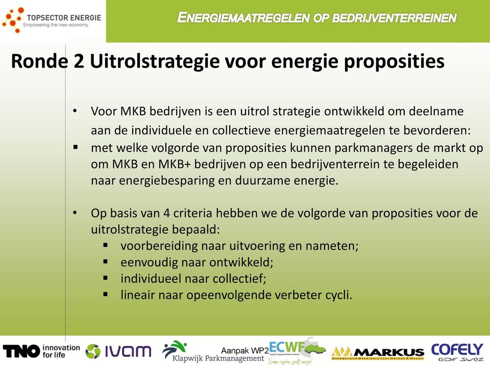 te begeleiden naar energiebesparing en duurzame energie.