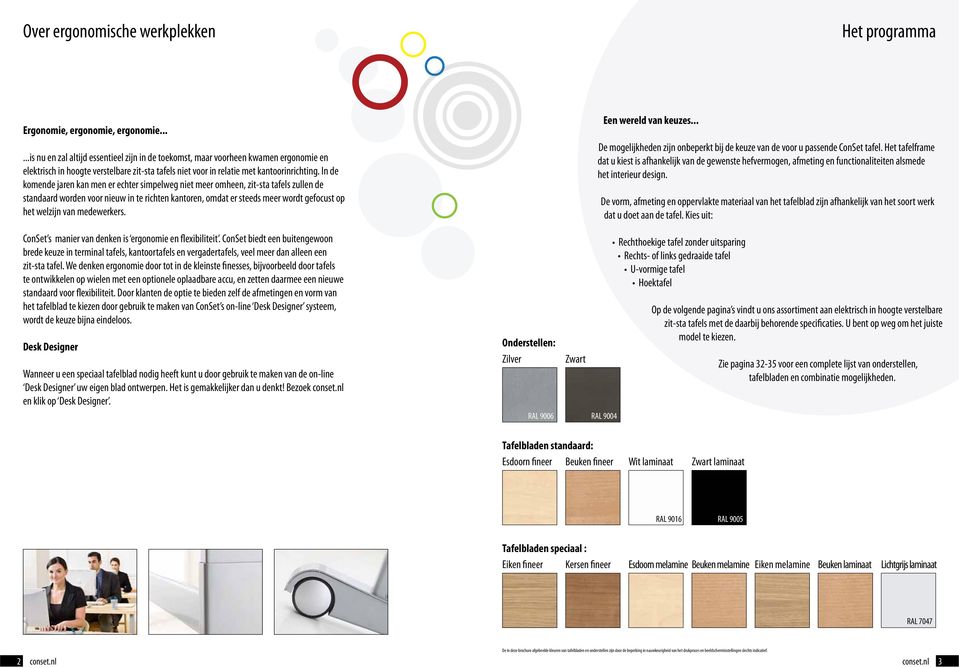 In de komende jaren kan men er echter simpelweg niet meer omheen, zit-sta tafels zullen de standaard worden voor nieuw in te richten kantoren, omdat er steeds meer wordt gefocust op het welzijn van