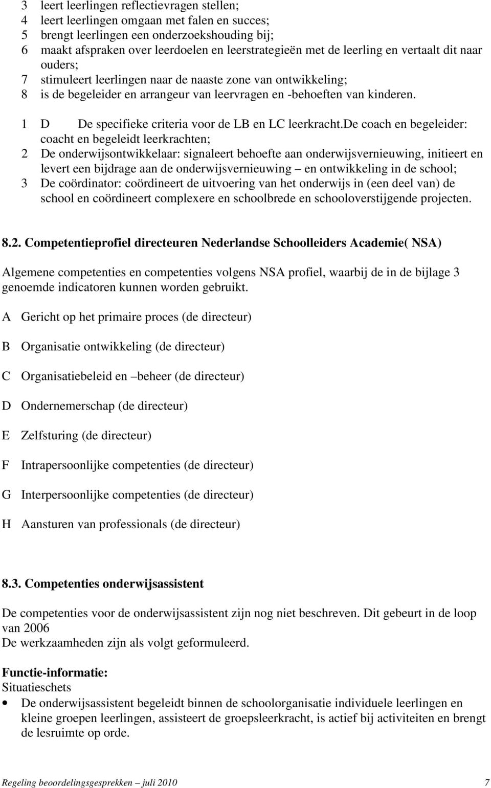 1 D De specifieke criteria voor de LB en LC leerkracht.