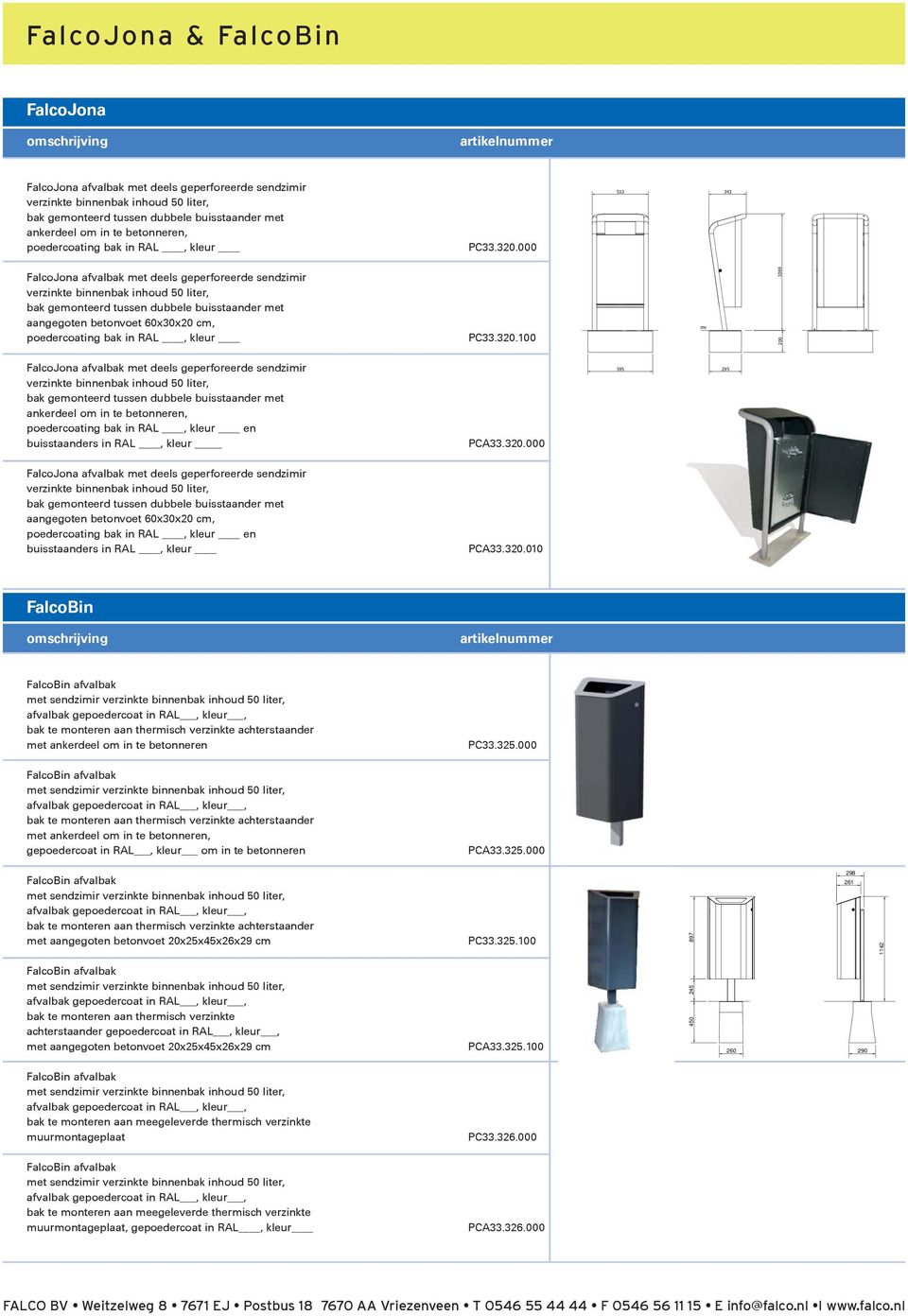 100 mv 1069 200 ankerdeel om in te betonneren, poedercoating bak in RAL, kleur en buisstaanders in RAL, kleur PCA33.320.