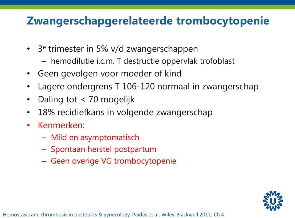 ster in 5% v/d zwangerschappen hemo