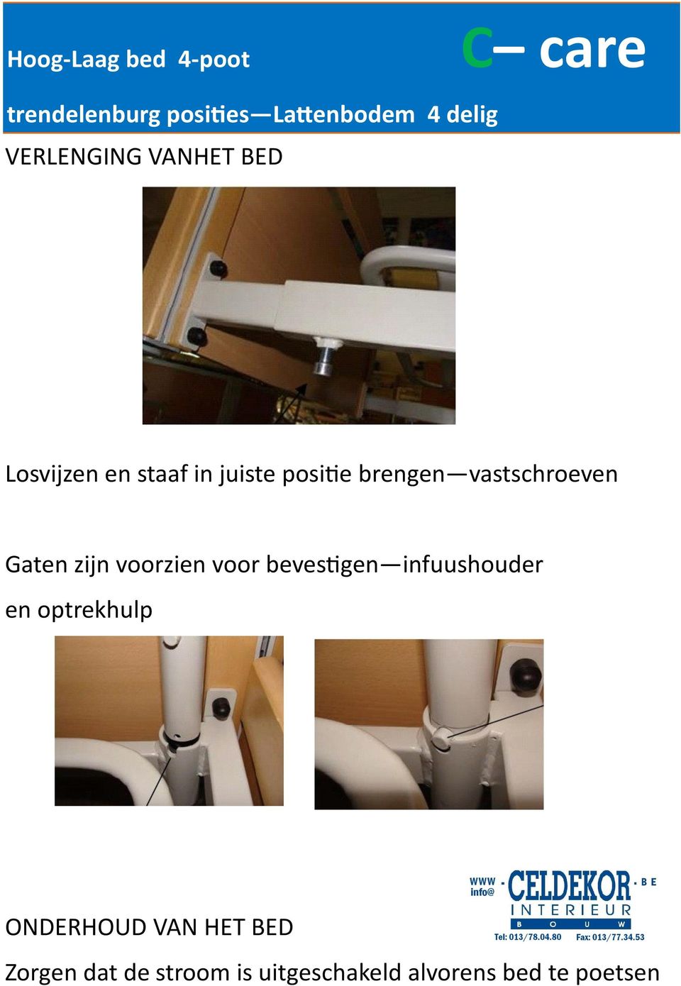 bevestigen infuushouder en optrekhulp ONDERHOUD VAN HET