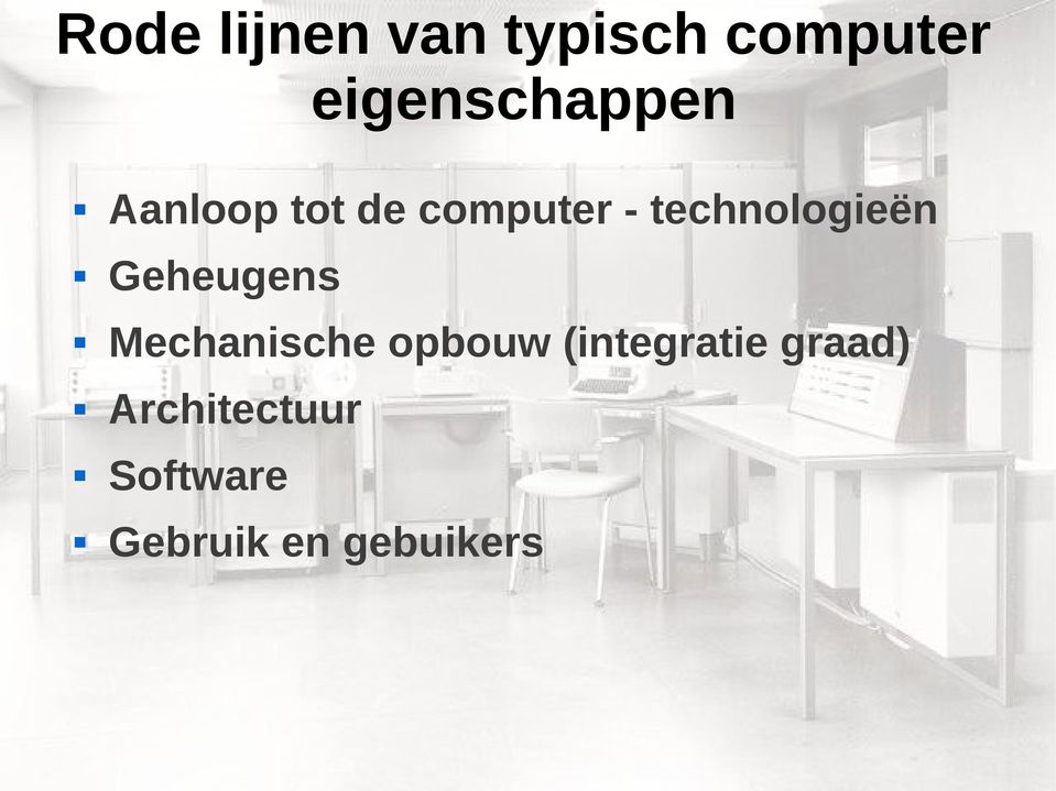 technologieën Geheugens Mechanische opbouw