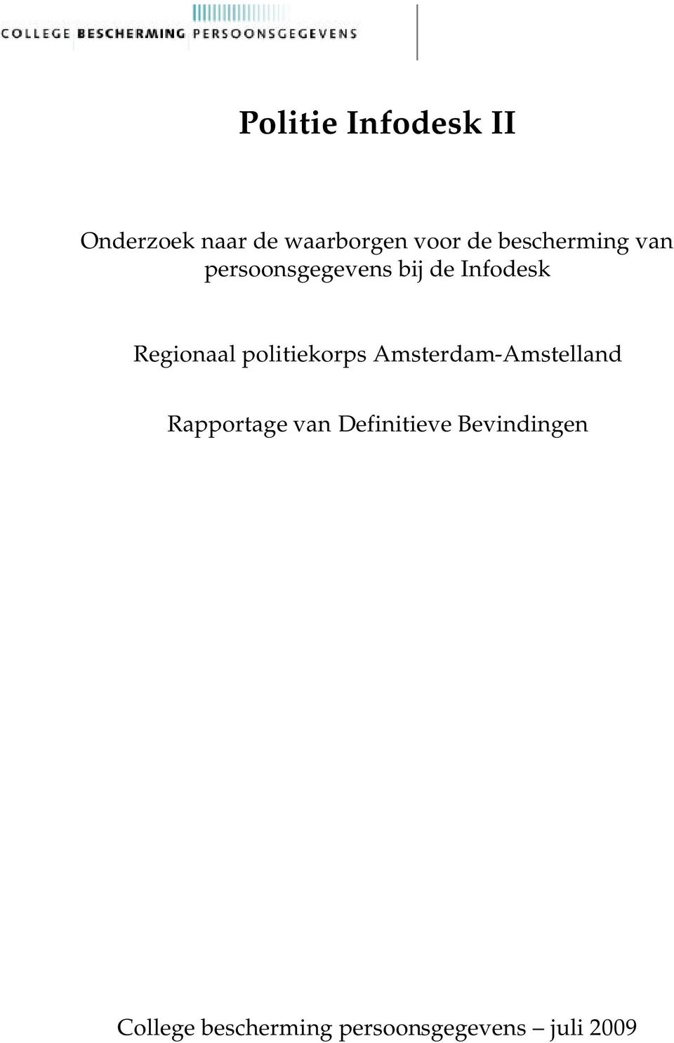 politiekorps Amsterdam-Amstelland Rapportage van