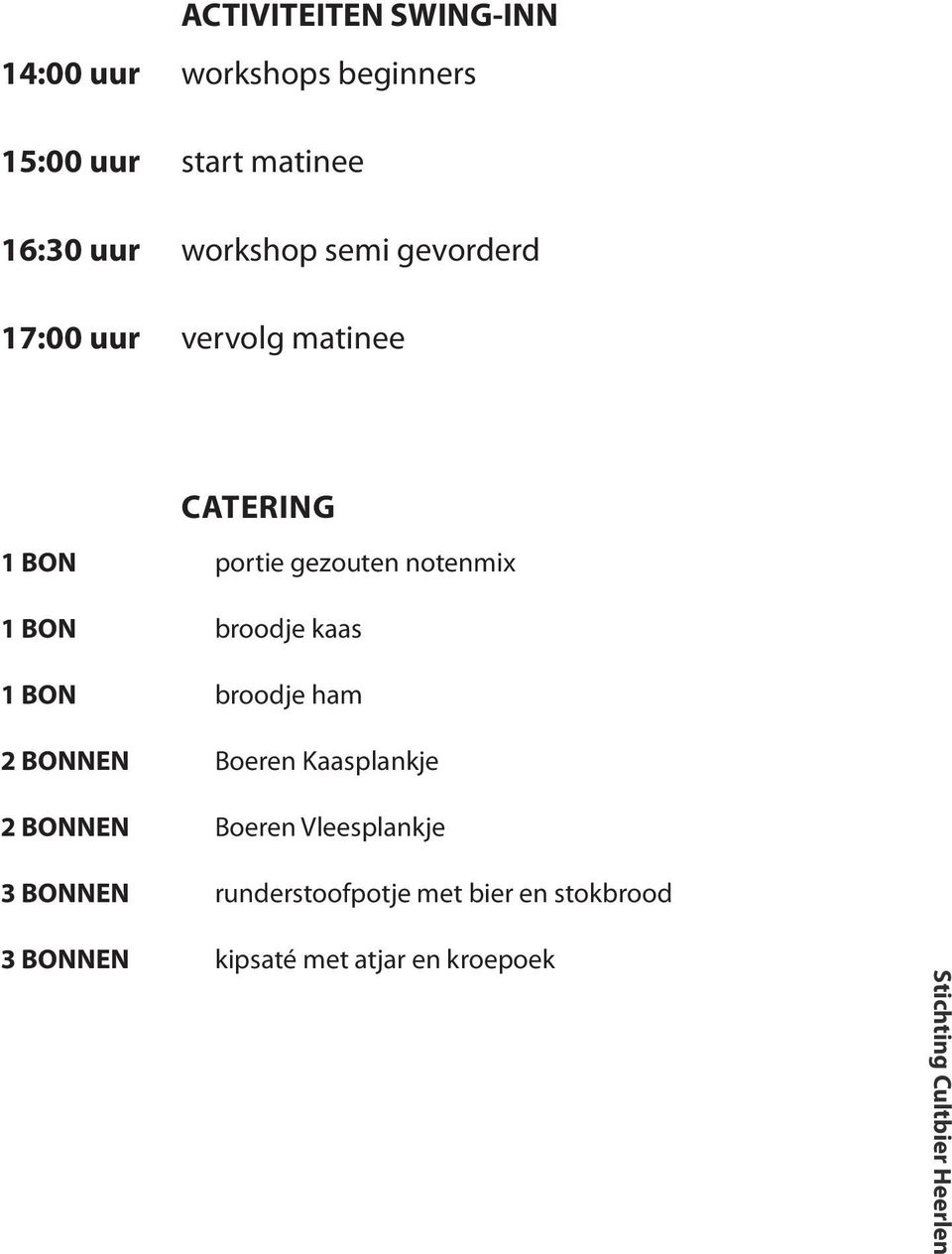 BONNEN 3 BONNEN portie gezouten notenmix broodje kaas broodje ham Boeren Kaasplankje