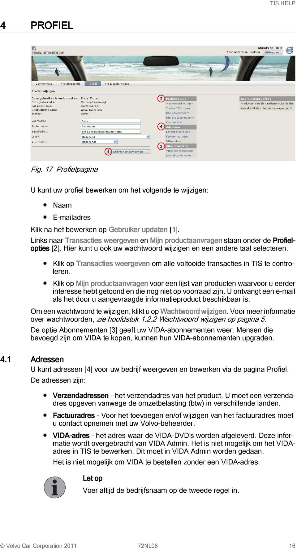 Klik op Transacties weergeven om alle voltooide transacties in TIS te controleren.