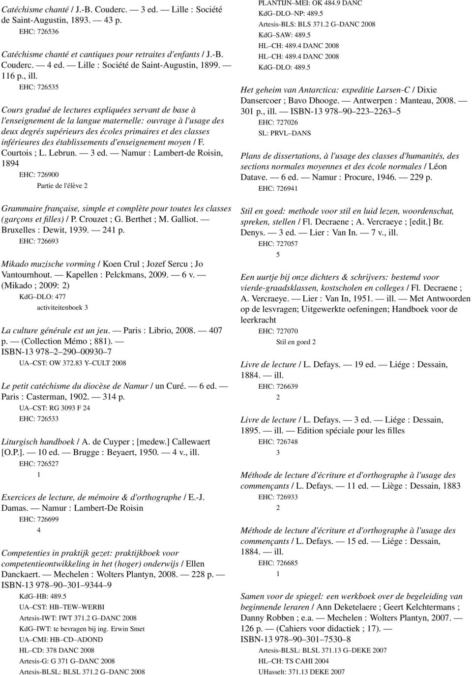 EHC: 76535 Cours gradué de lectures expliquées servant de base à l'enseignement de la langue maternelle: ouvrage à l'usage des deux degrés supérieurs des écoles primaires et des classes inférieures