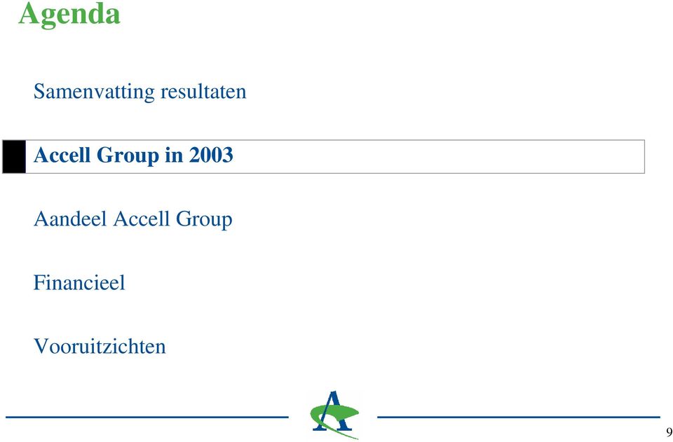 in 2003 Aandeel Accell