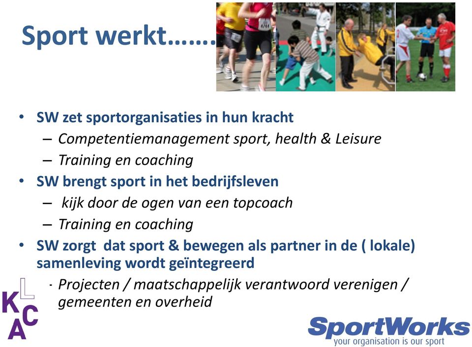 en coaching SW brengt sport in het bedrijfsleven kijk door de ogen van een topcoach Training