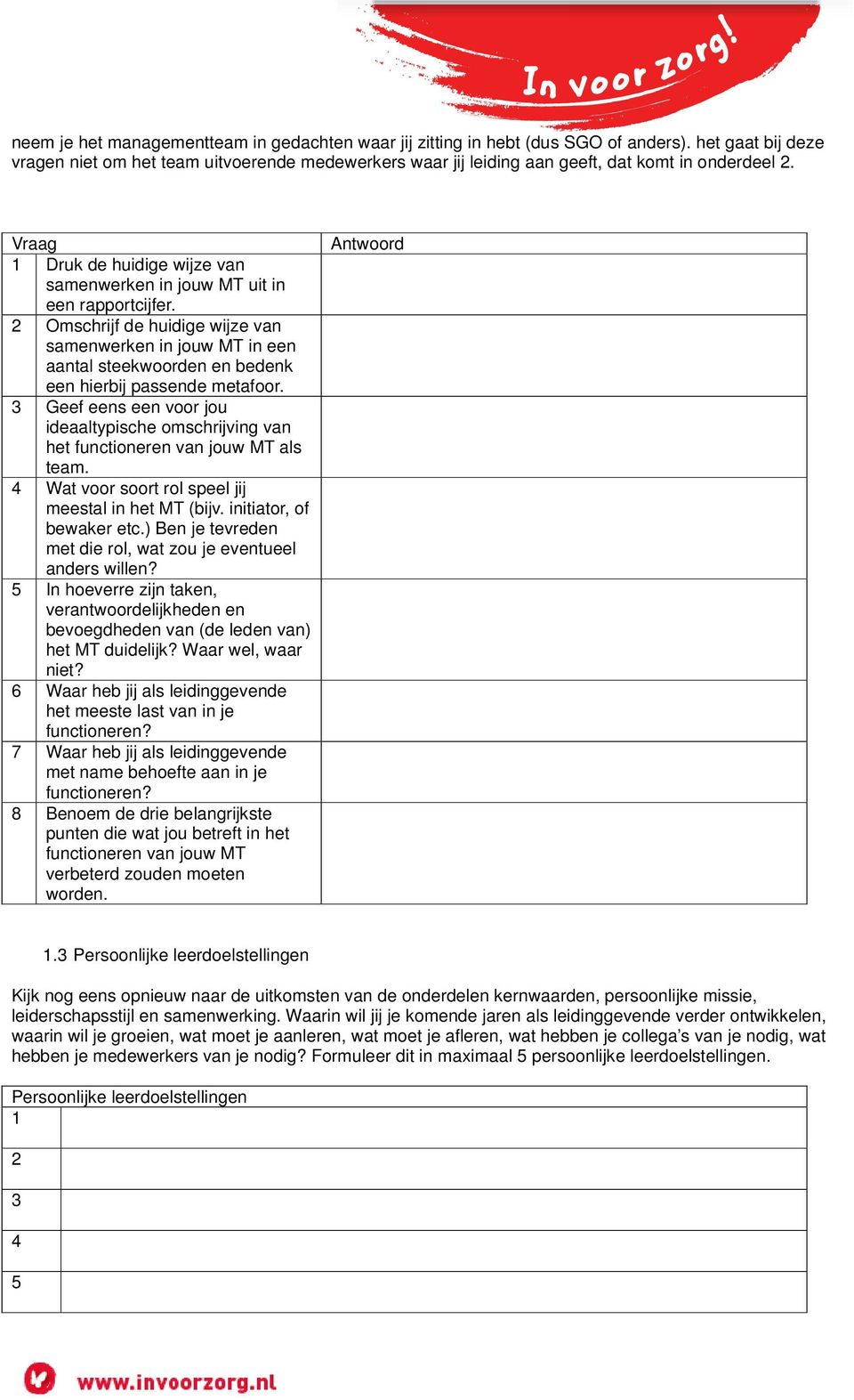 Vraag 1 Druk de huidige wijze van samenwerken in jouw MT uit in een rapportcijfer.