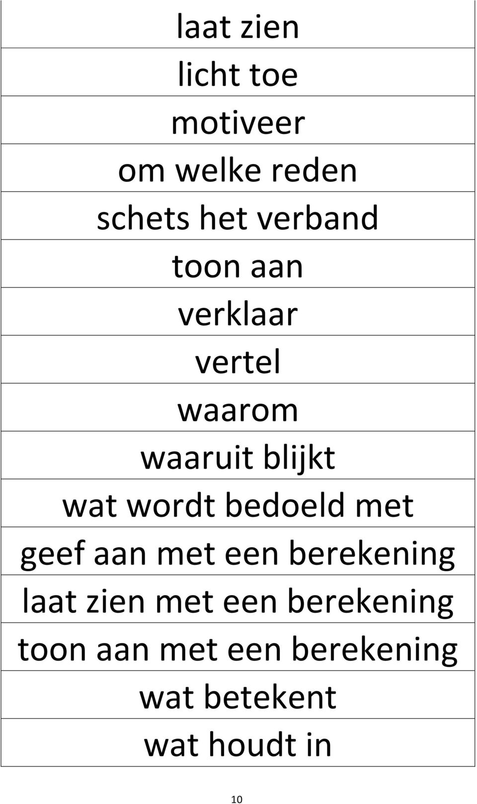 wordt bedoeld met geef aan met een berekening laat zien met