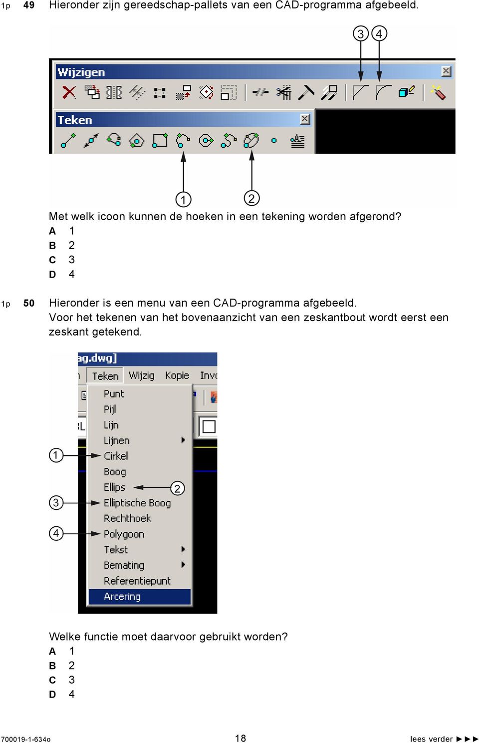 A 1 B 2 C 3 D 4 1p 50 Hieronder is een menu van een CAD-programma afgebeeld.