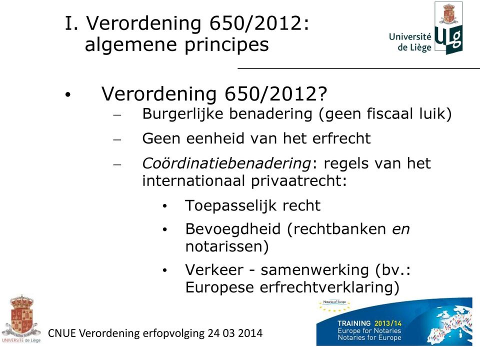 Coördinatiebenadering: regels van het internationaal privaatrecht: Toepasselijk