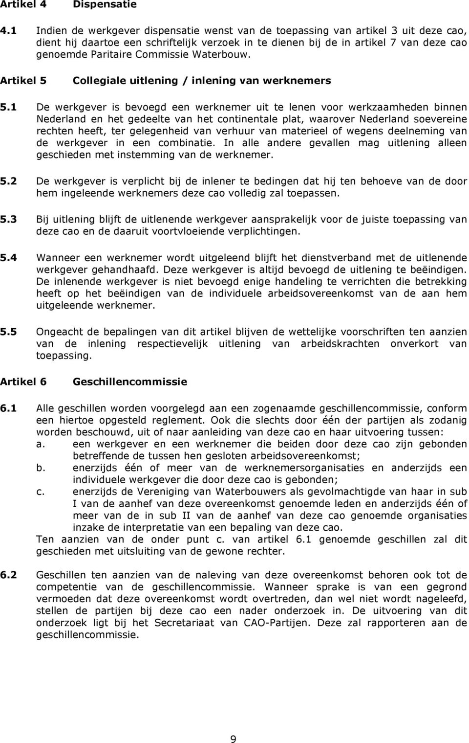 Commissie Waterbouw. Artikel 5 Collegiale uitlening / inlening van werknemers 5.