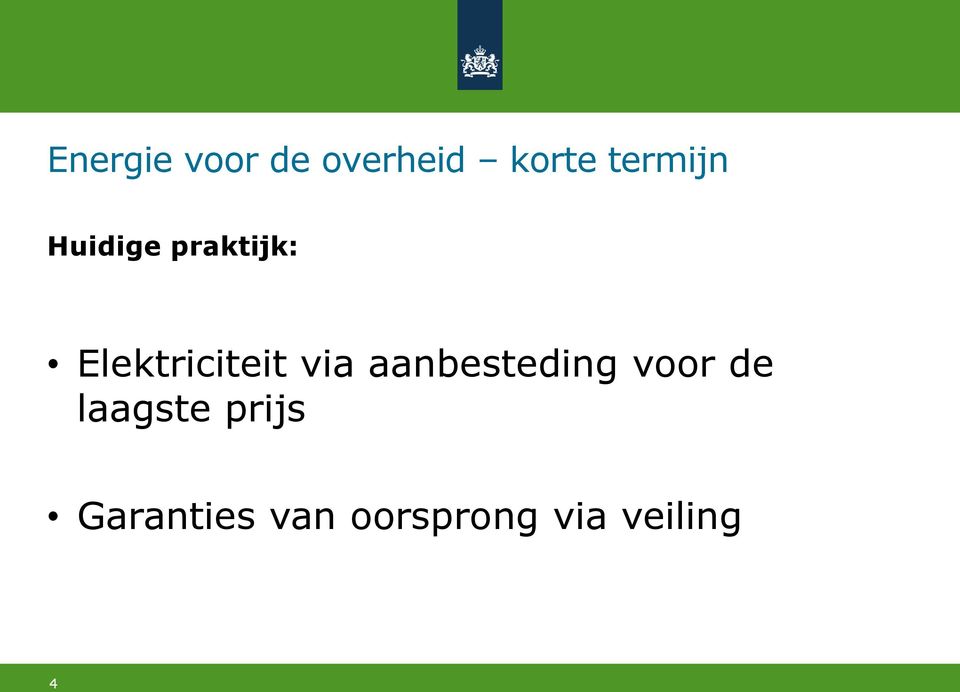 Elektriciteit via aanbesteding voor