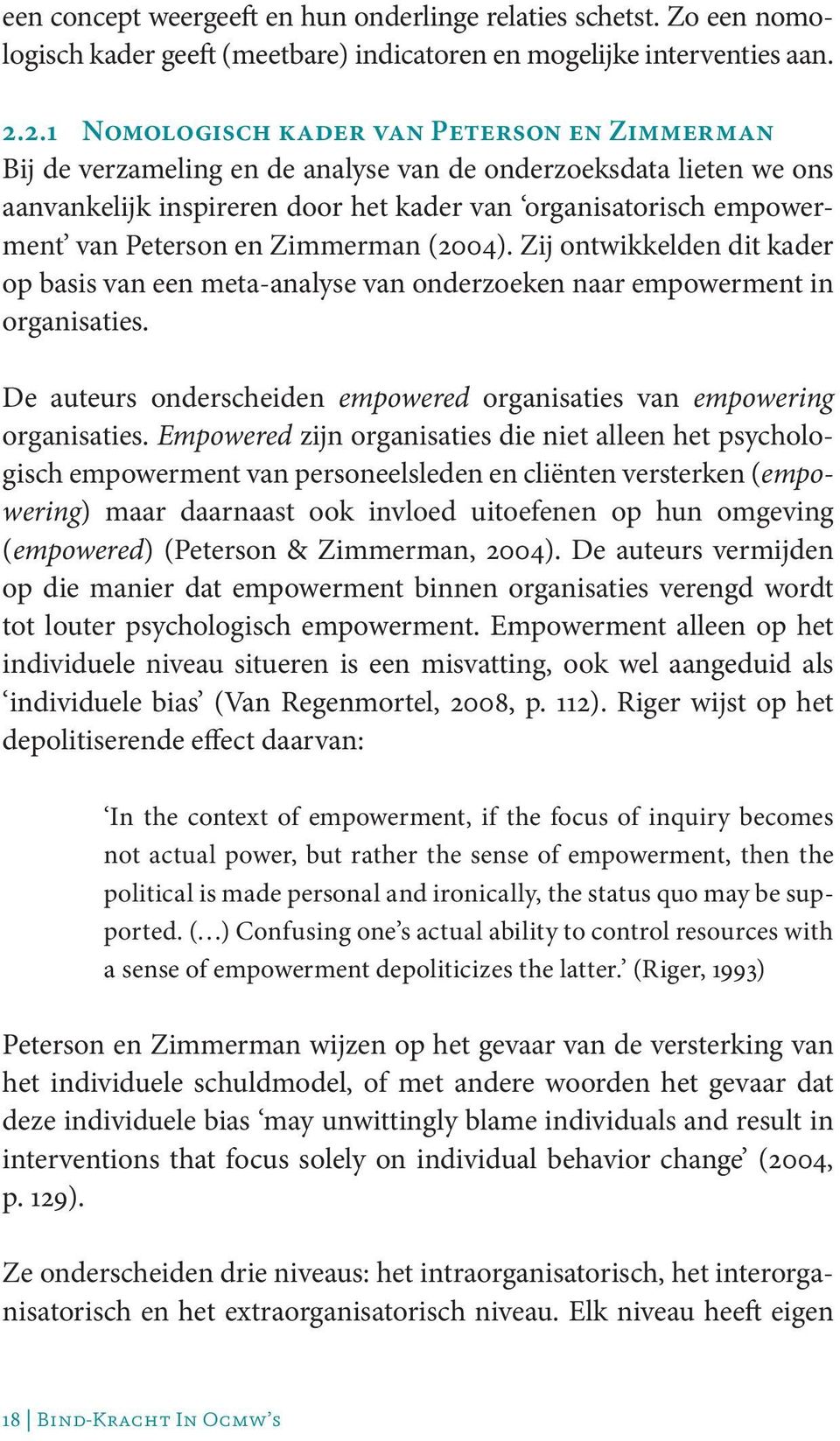 Peterson en Zimmerman (2004). Zij ontwikkelden dit kader op basis van een meta-analyse van onderzoeken naar empowerment in organisaties.