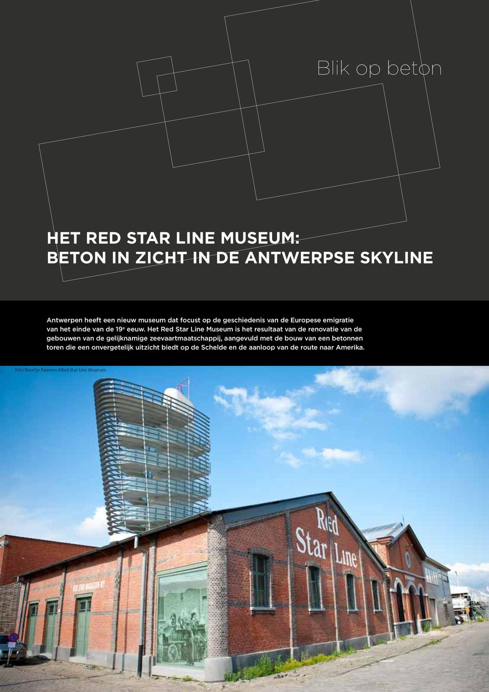 Het Red Star Line Museum is het resultaat van de renovatie van de gebouwen van de gelijknamige zeevaartmaatschappij,