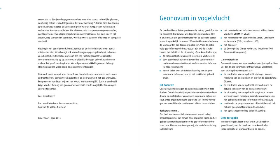 Het zijn concrete stappen op weg naar sneller, goedkoper en eenvoudiger hergebruik van overheidsdata.