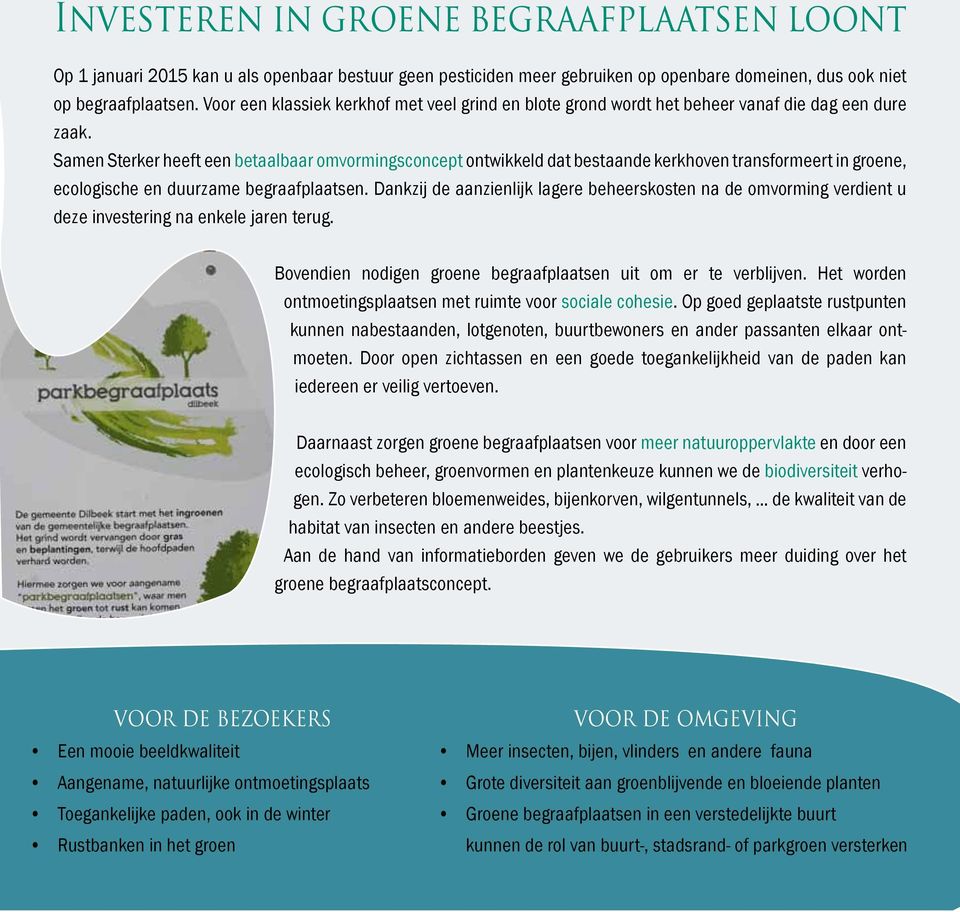 Samen Sterker heeft een betaalbaar omvormingsconcept ontwikkeld dat bestaande kerkhoven transformeert in groene, ecologische en duurzame begraafplaatsen.