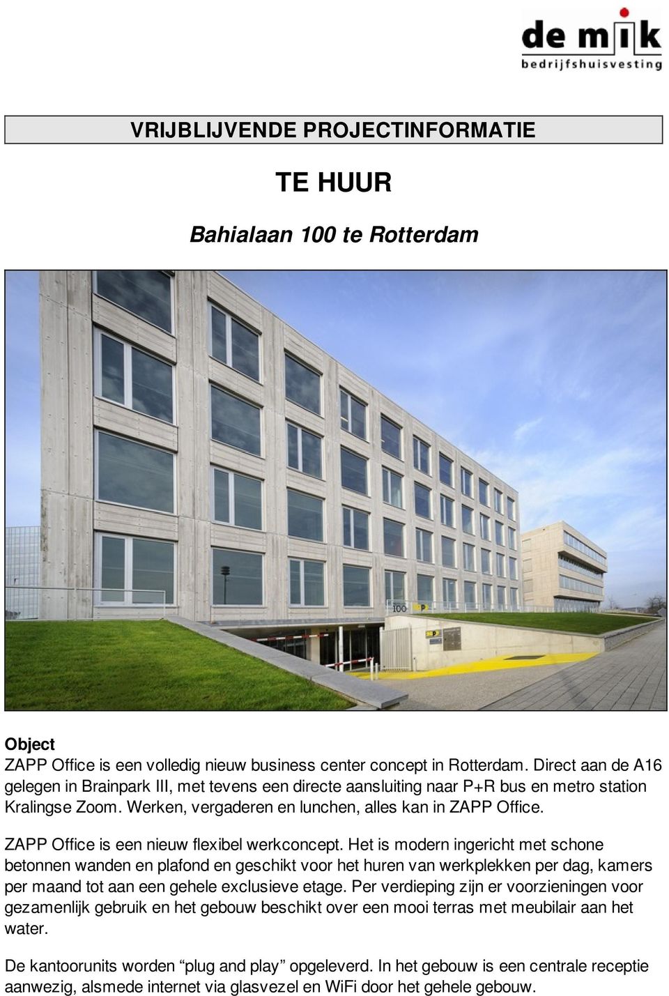 ZAPP Office is een nieuw flexibel werkconcept.