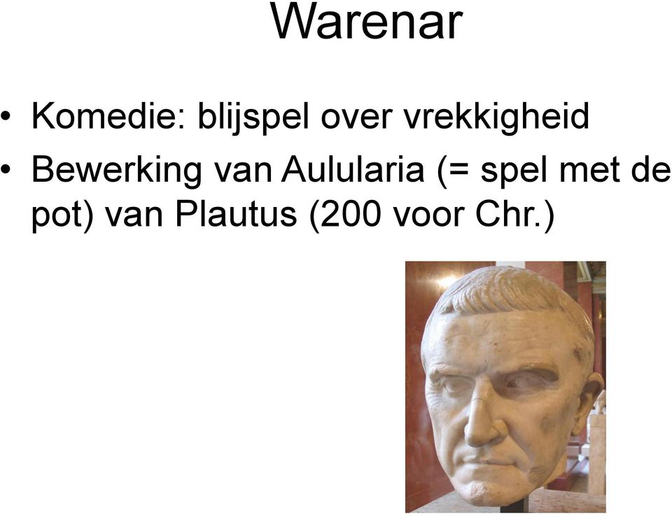 van Aulularia (= spel met de