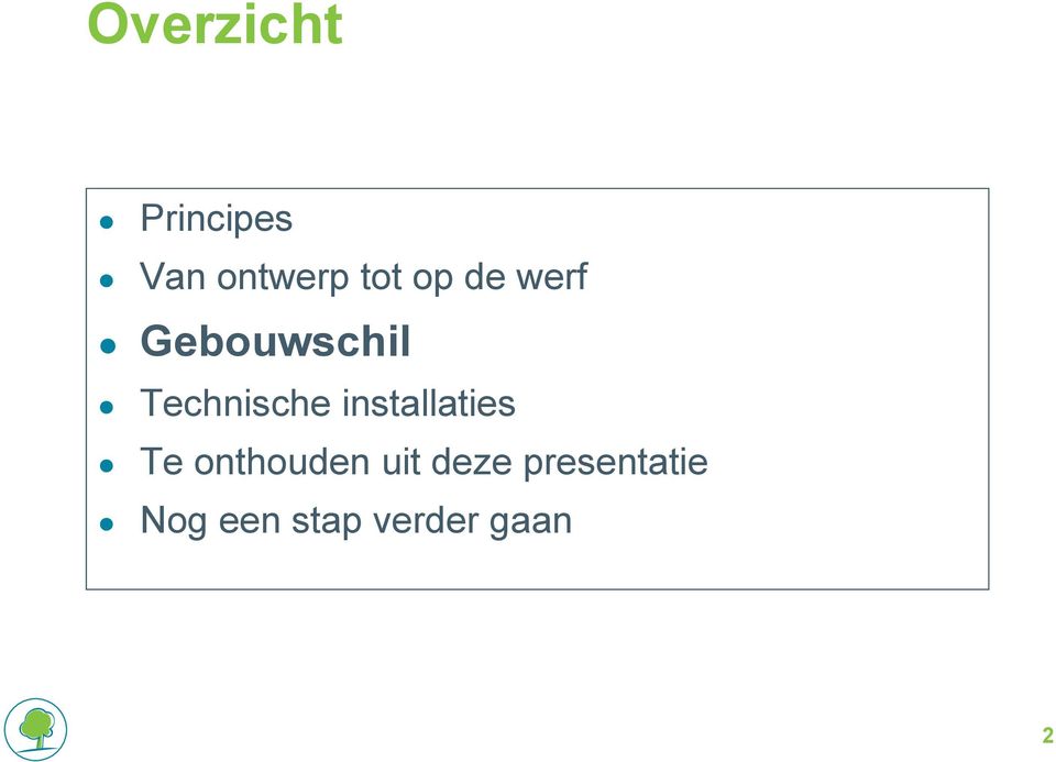 installaties Te onthouden uit deze