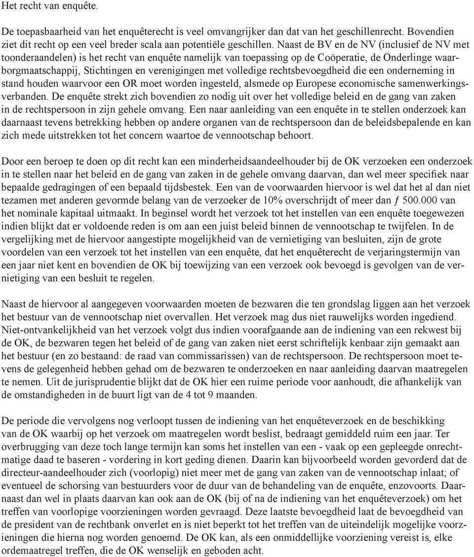 volledige rechtsbevoegdheid die een onderneming in stand houden waarvoor een OR moet worden ingesteld, alsmede op Europese economische samenwerkingsverbanden.