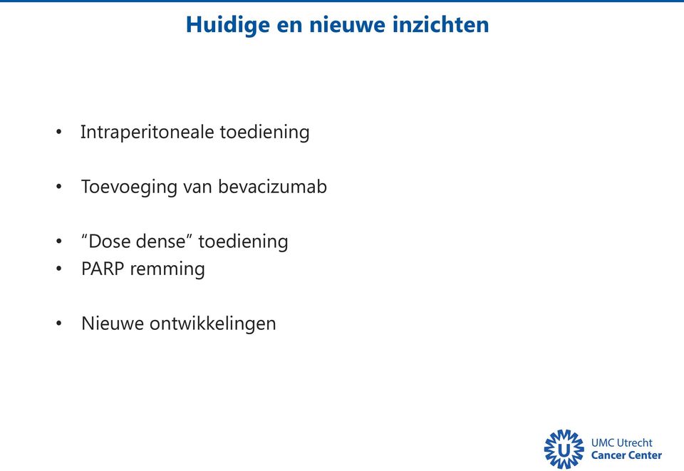 Toevoeging van bevacizumab Dose