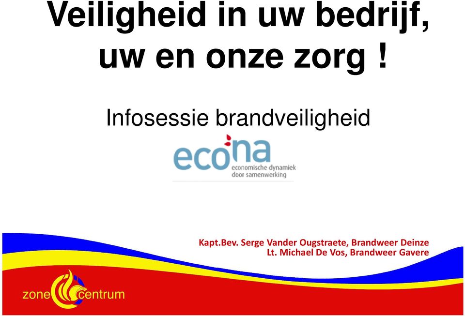 Bev. Serge Vander Ougstraete, Brandweer